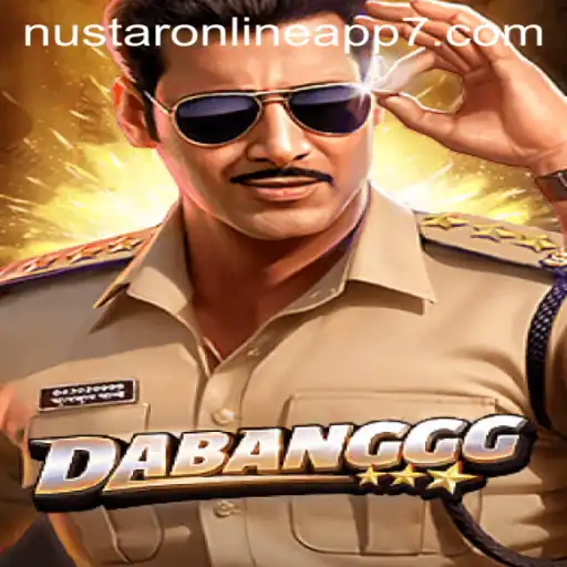 Discover the Thrilling World of DABANGGG on Nustar Online App