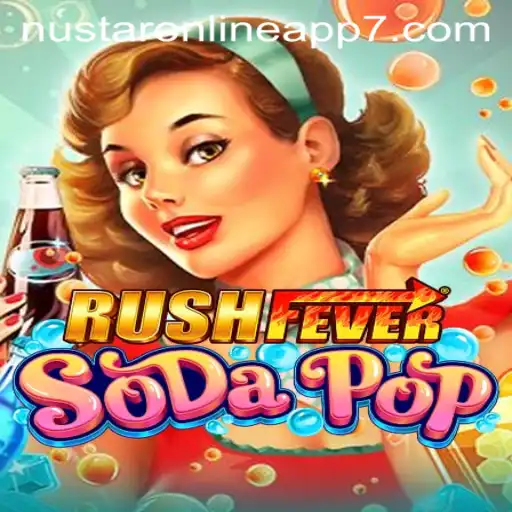 The Thrilling World of RushFeverSodaPop and the Nustar Online App