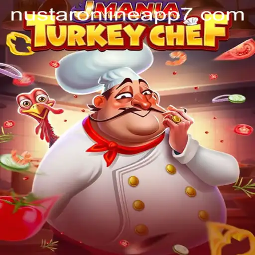 JManiaTurkeyChef: A Culinary Adventure with Nustar Online App